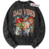 Dad Vibes Sweatshirt, Disney Characters Sweatshirt, Father's Day Sweatshirt, Animated Sweatshirt, Vintage Sweater