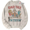 Dad Tax Sweatshirt, Goofy Sweatshirt, Father's Day Sweatshirt, Animated Sweatshirt, Vintage Sweater